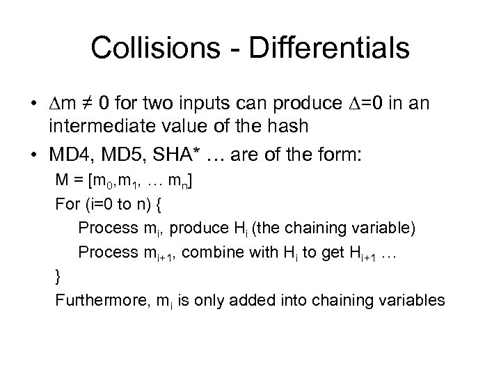 Collisions - Differentials • m ≠ 0 for two inputs can produce =0 in