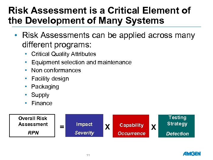 Risk Assessment is a Critical Element of the Development of Many Systems • Risk