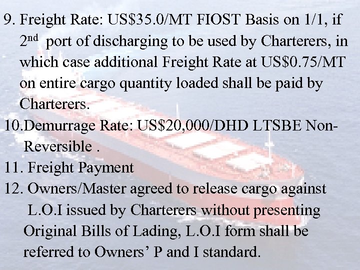 9. Freight Rate: US$35. 0/MT FIOST Basis on 1/1, if 2 nd port of