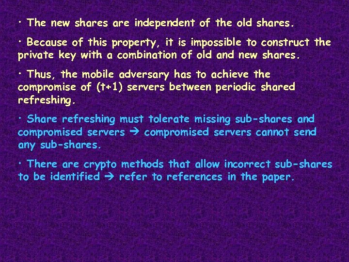  • The new shares are independent of the old shares. • Because of
