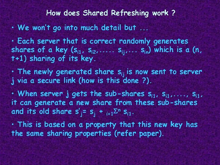 How does Shared Refreshing work ? • We won’t go into much detail but.