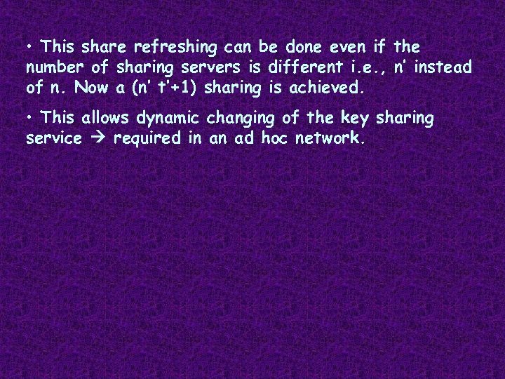  • This share refreshing can be done even if the number of sharing
