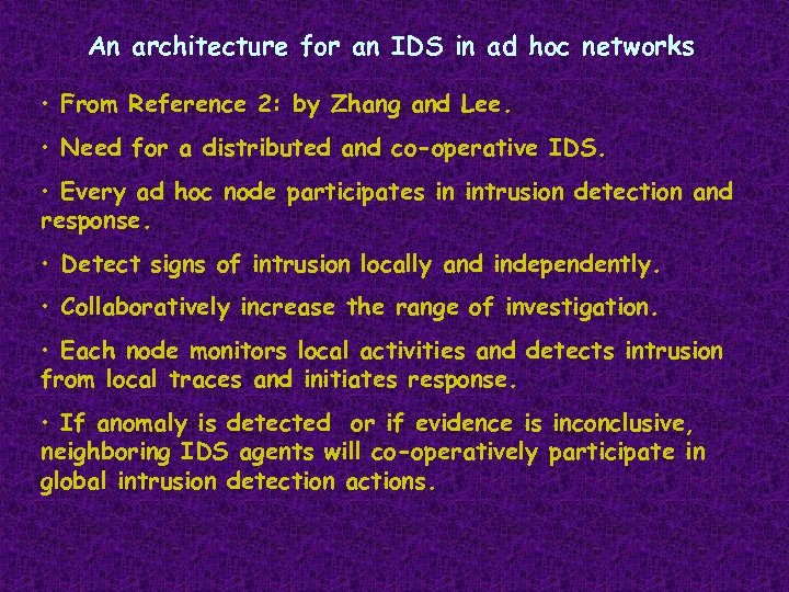 An architecture for an IDS in ad hoc networks • From Reference 2: by