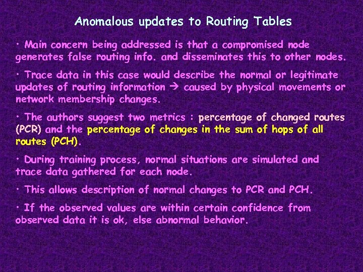 Anomalous updates to Routing Tables • Main concern being addressed is that a compromised