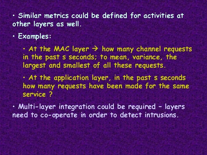  • Similar metrics could be defined for activities at other layers as well.
