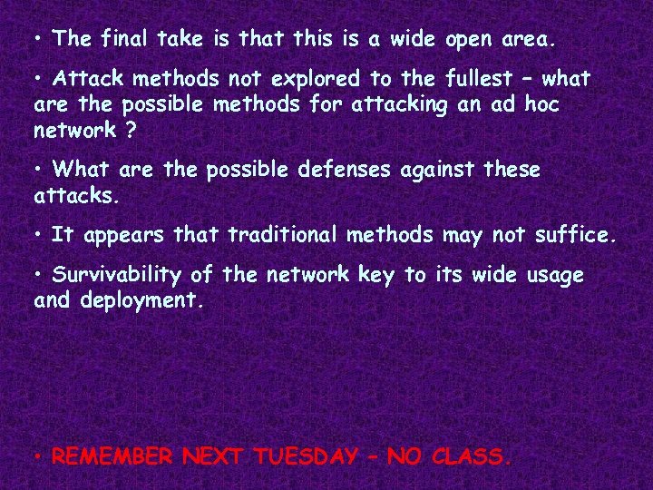  • The final take is that this is a wide open area. •