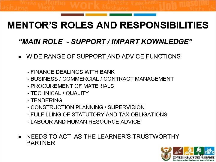 MENTOR’S ROLES AND RESPONSIBILITIES “MAIN ROLE - SUPPORT / IMPART KOWNLEDGE” n WIDE RANGE