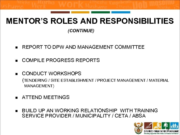 MENTOR’S ROLES AND RESPONSIBILITIES (CONTINUE) n REPORT TO DPW AND MANAGEMENT COMMITTEE n COMPILE