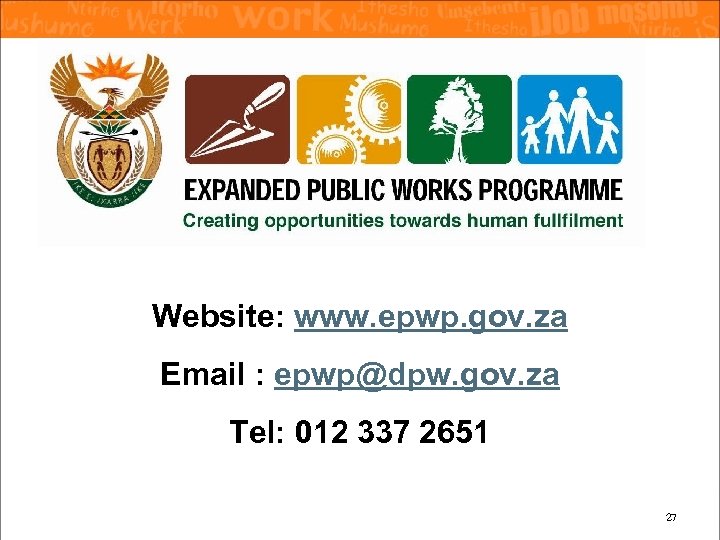 Website: www. epwp. gov. za Email : epwp@dpw. gov. za Tel: 012 337 2651