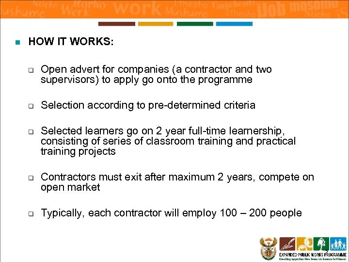 n HOW IT WORKS: q q q Open advert for companies (a contractor and