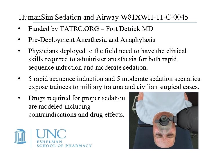 Human. Sim Sedation and Airway W 81 XWH-11 -C-0045 • Funded by TATRC. ORG