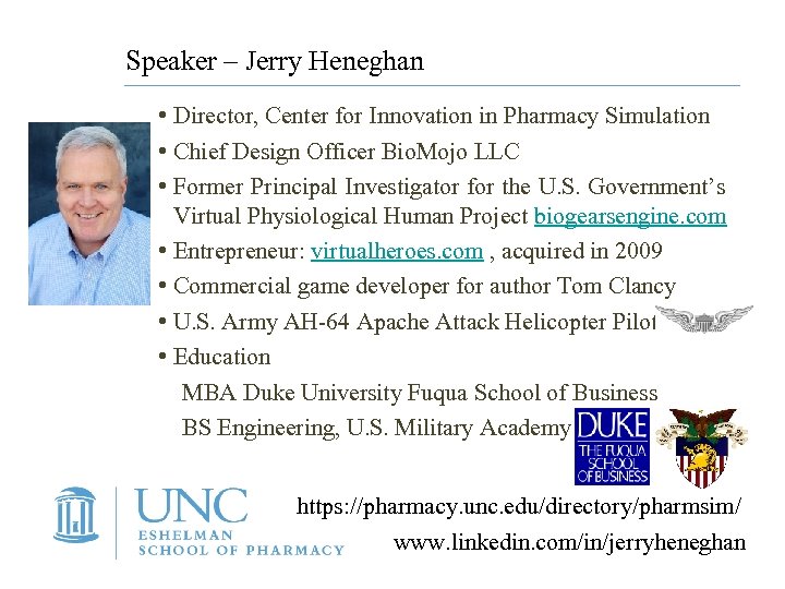 Speaker – Jerry Heneghan • Director, Center for Innovation in Pharmacy Simulation • Chief