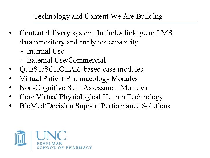 Technology and Content We Are Building • • • Content delivery system. Includes linkage