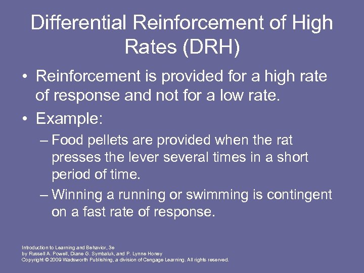 Differential Reinforcement of High Rates (DRH) • Reinforcement is provided for a high rate