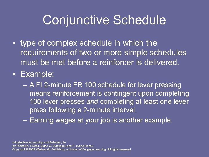 Conjunctive Schedule • type of complex schedule in which the requirements of two or