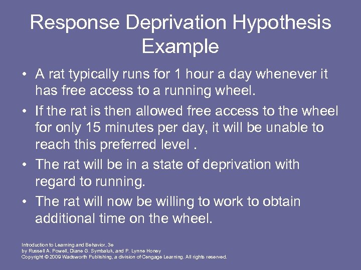 Response Deprivation Hypothesis Example • A rat typically runs for 1 hour a day