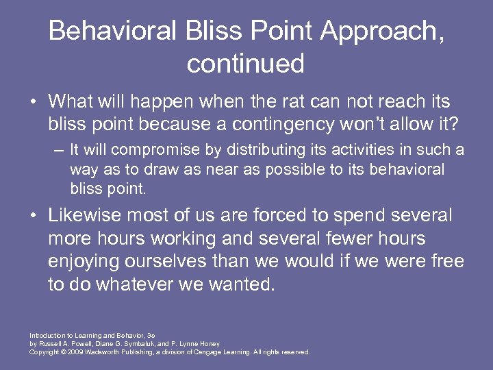 Behavioral Bliss Point Approach, continued • What will happen when the rat can not