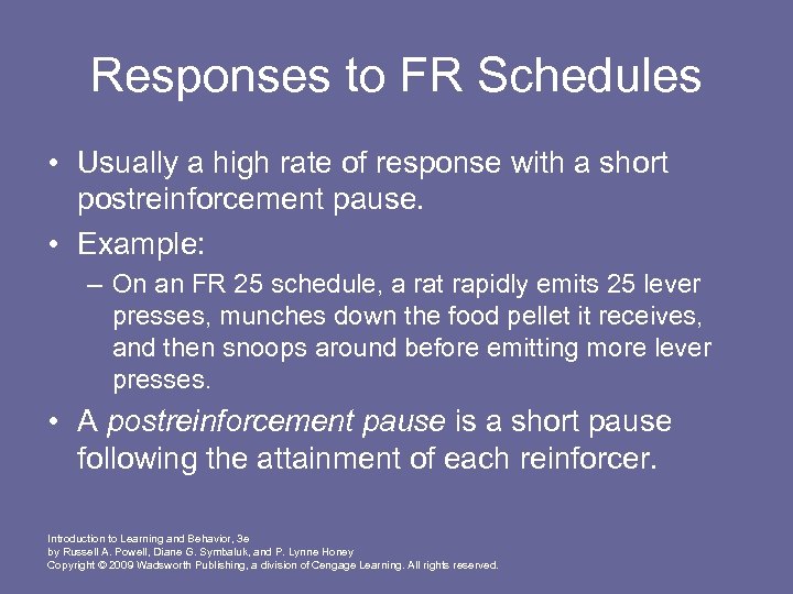 Responses to FR Schedules • Usually a high rate of response with a short