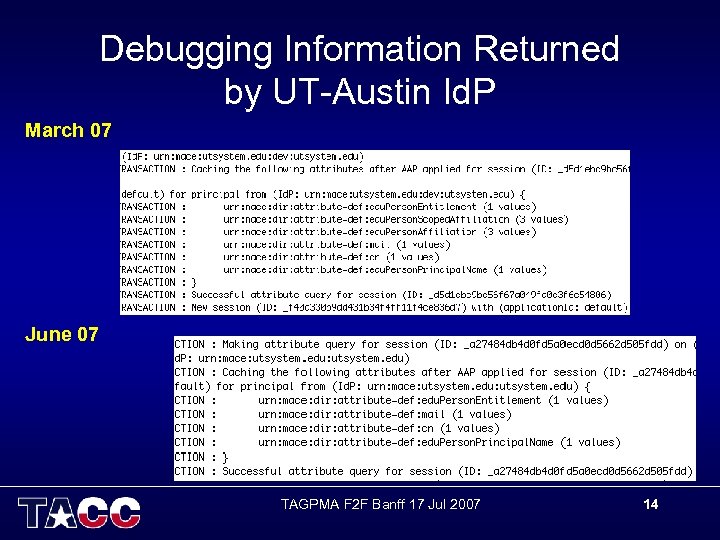 Debugging Information Returned by UT-Austin Id. P March 07 June 07 TAGPMA F 2