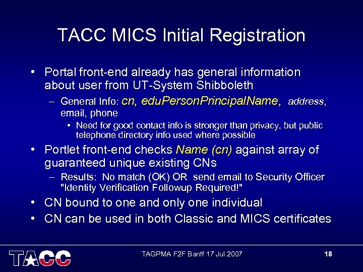 TACC MICS Initial Registration • Portal front-end already has general information about user from