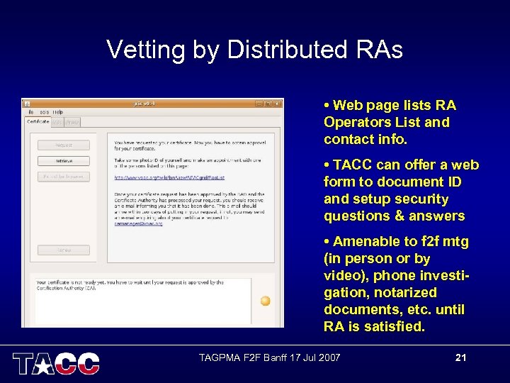 Vetting by Distributed RAs • Web page lists RA Operators List and contact info.