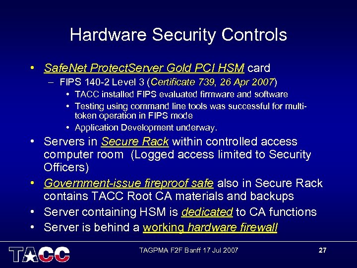Hardware Security Controls • Safe. Net Protect. Server Gold PCI HSM card – FIPS