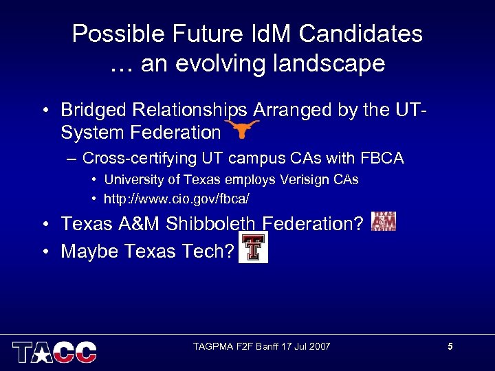 Possible Future Id. M Candidates … an evolving landscape • Bridged Relationships Arranged by