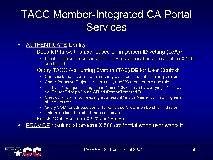 TACC Member-Integrated CA Portal Services • AUTHENTICATE Identity – Does Id. P know this