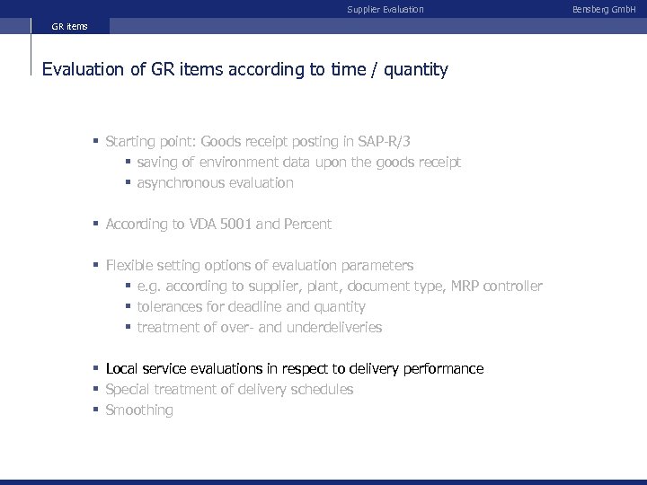 Supplier Evaluation GR items Evaluation of GR items according to time / quantity §
