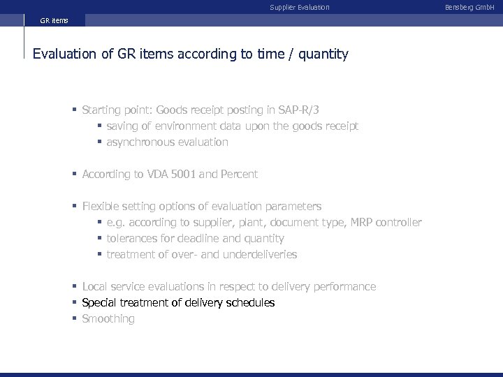 Supplier Evaluation GR items Evaluation of GR items according to time / quantity §
