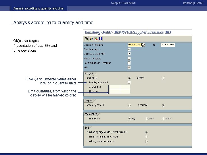 Supplier Evaluation Analysis according to quantity and time Objective target: Presentation of quantity and