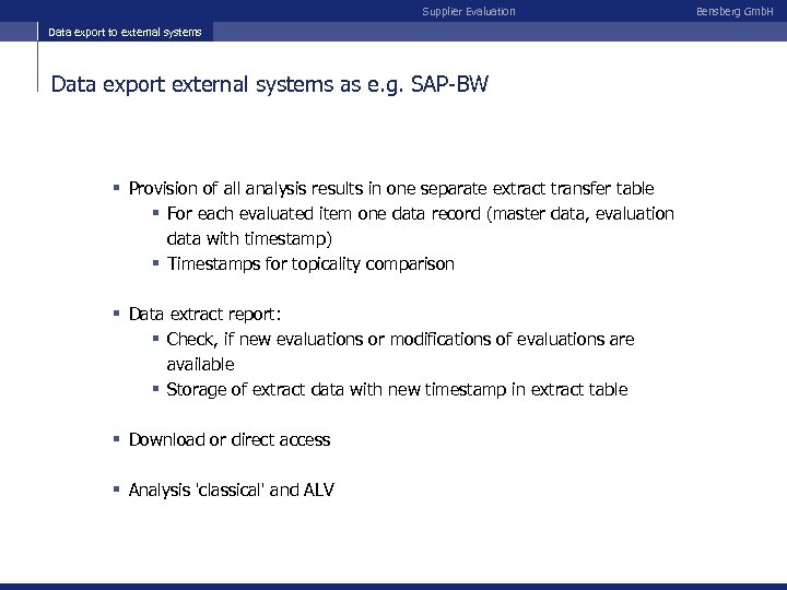 Supplier Evaluation Data export to external systems Data export external systems as e. g.