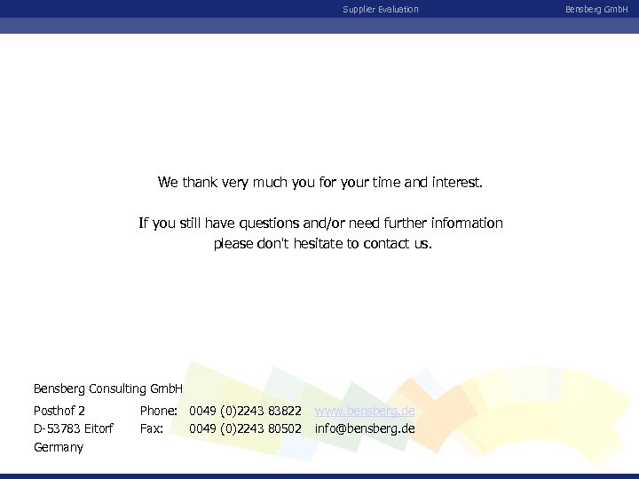 Supplier Evaluation We thank very much you for your time and interest. If you