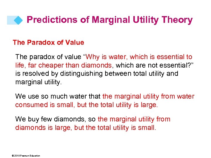 Predictions of Marginal Utility Theory The Paradox of Value The paradox of value “Why