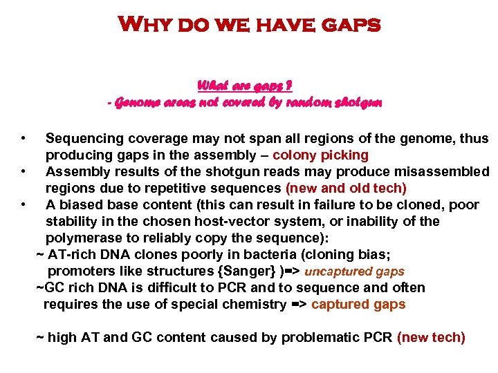 Why do we have gaps What are gaps ? - Genome areas not covered