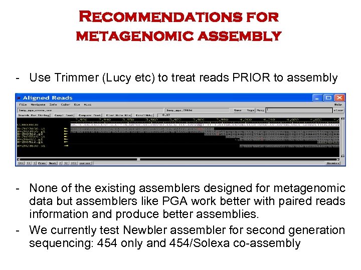 Recommendations for metagenomic assembly - Use Trimmer (Lucy etc) to treat reads PRIOR to