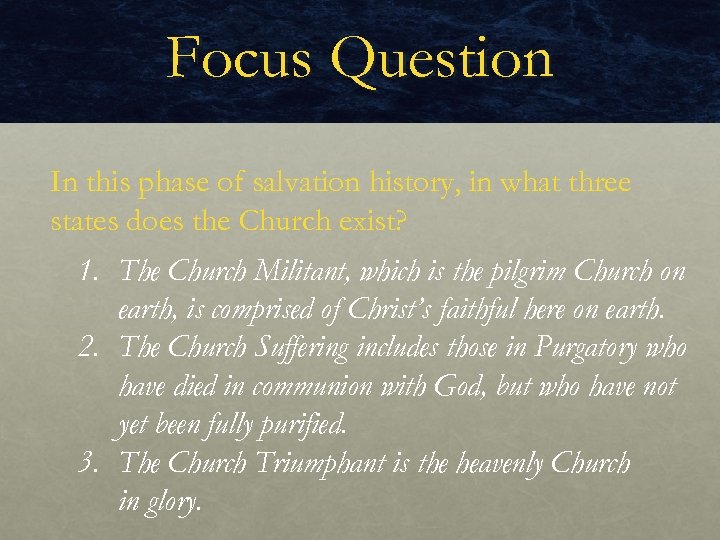 Focus Question In this phase of salvation history, in what three states does the