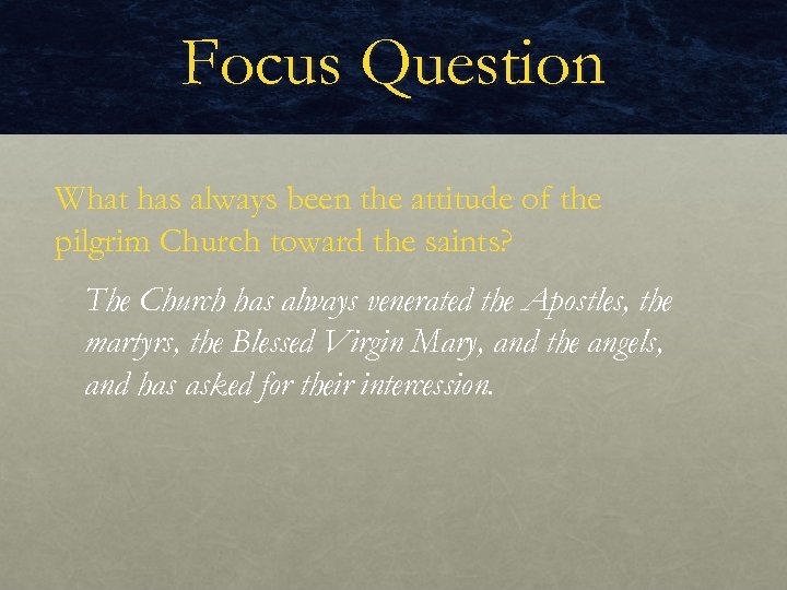 Focus Question What has always been the attitude of the pilgrim Church toward the