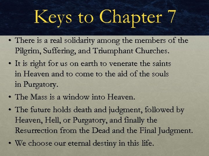 Keys to Chapter 7 • There is a real solidarity among the members of