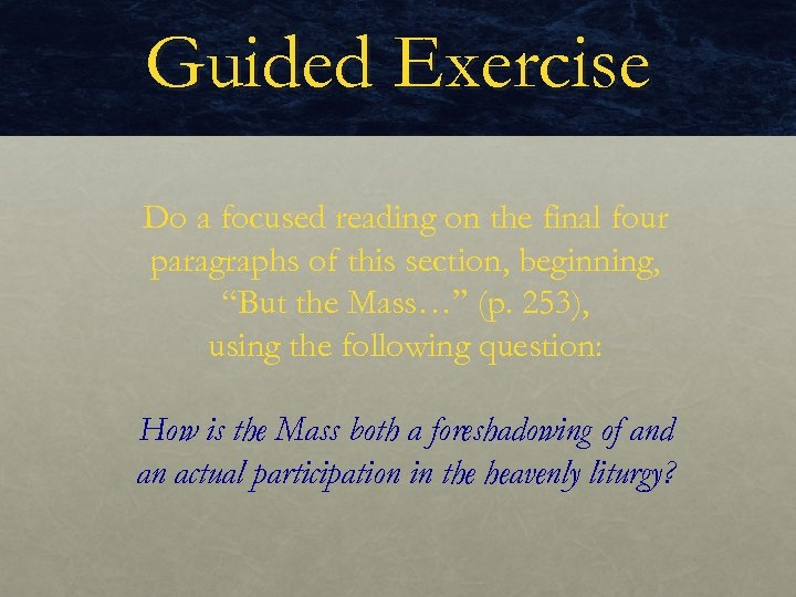 Guided Exercise Do a focused reading on the final four paragraphs of this section,
