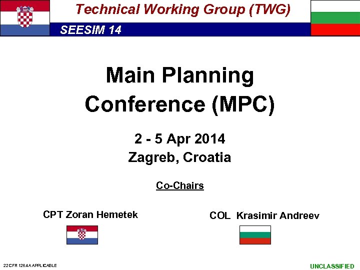 Technical Working Group (TWG) SEESIM 14 Main Planning Conference (MPC) 2 - 5 Apr