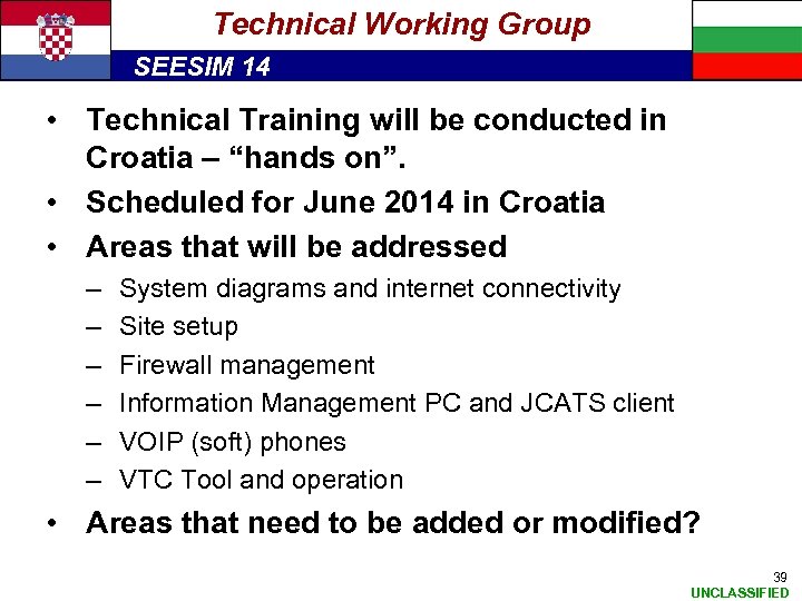 Technical Working Group SEESIM 14 • Technical Training will be conducted in Croatia –
