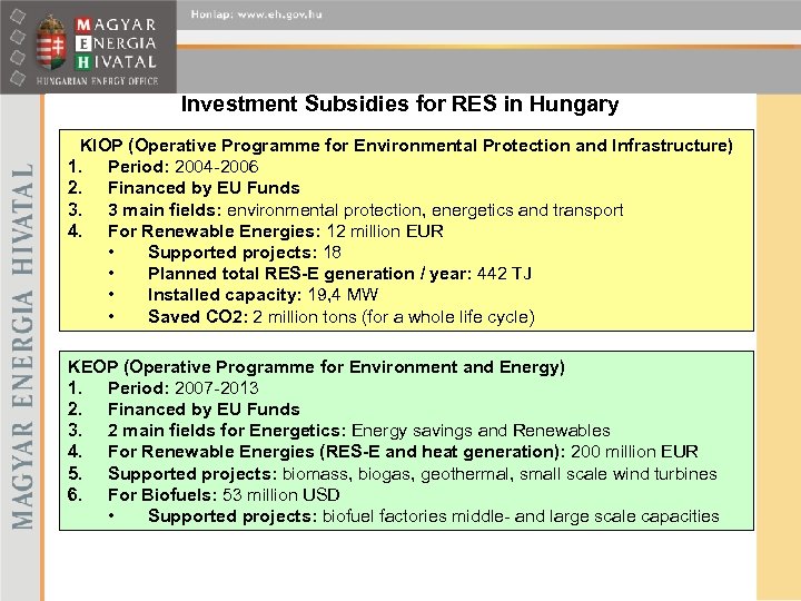 Investment Subsidies for RES in Hungary KIOP (Operative Programme for Environmental Protection and Infrastructure)