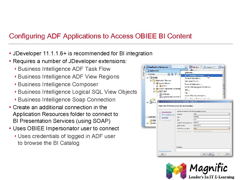 Configuring ADF Applications to Access OBIEE BI Content • JDeveloper 11. 1. 1. 6+