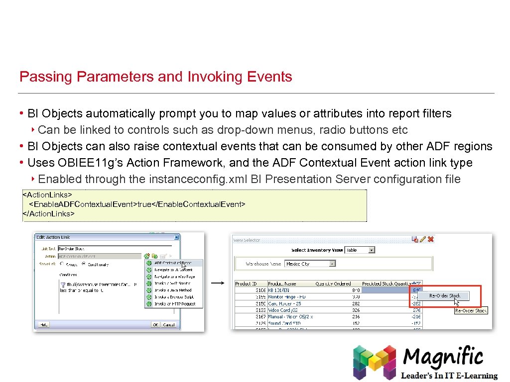 Passing Parameters and Invoking Events • BI Objects automatically prompt you to map values