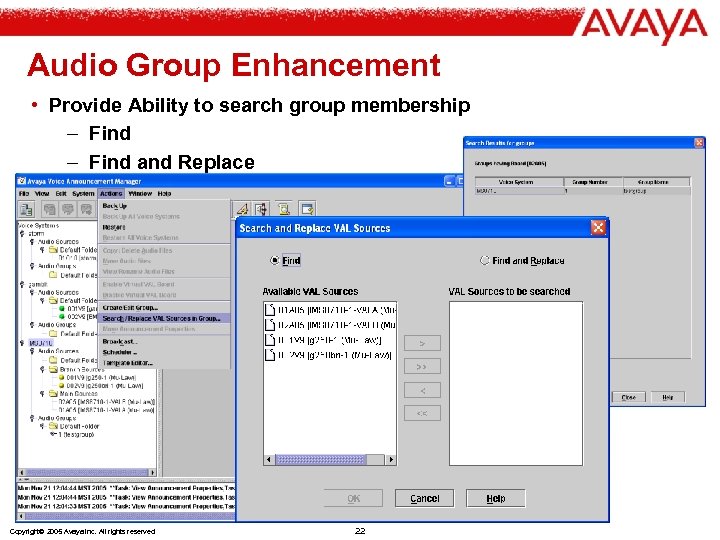 Audio Group Enhancement • Provide Ability to search group membership – Find and Replace