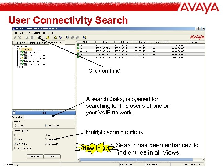 User Connectivity Search Click on Find A search dialog is opened for searching for