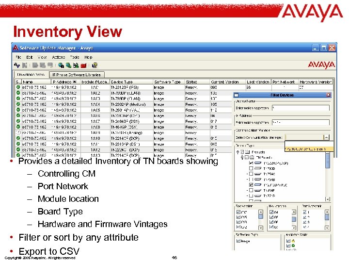 Inventory View • Provides a detailed Inventory of TN boards showing – Controlling CM