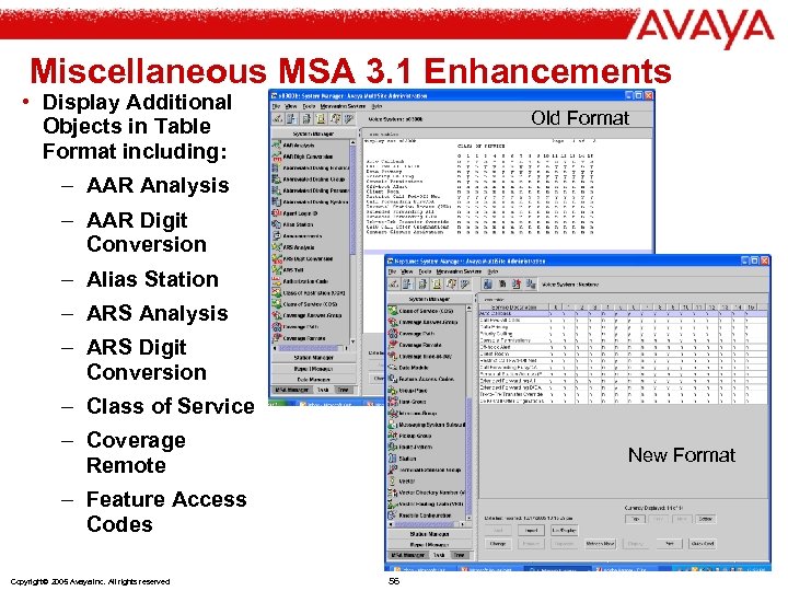 Miscellaneous MSA 3. 1 Enhancements • Display Additional Objects in Table Format including: Old