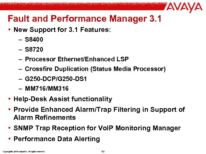 Fault and Performance Manager 3. 1 • New Support for 3. 1 Features: –